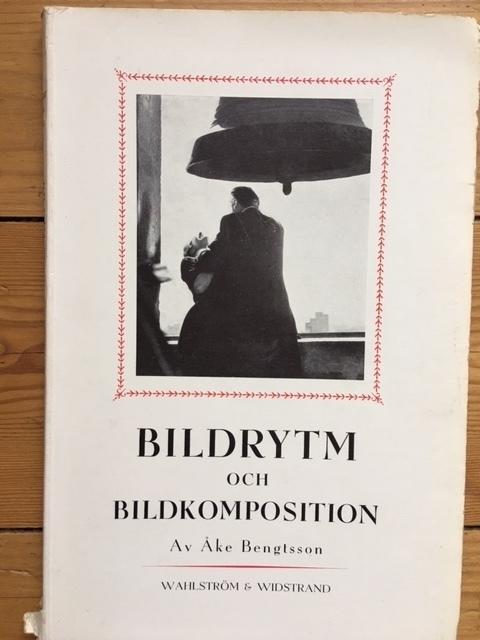 Bengtsson Åke : Bildrytm och bildkomposition