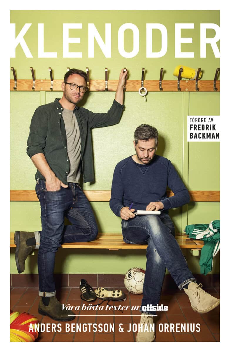 Bengtsson, Anders ; Orrenius, Johan : Klenoder : våra bästa texter ur Offside