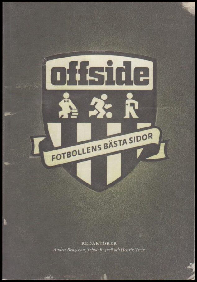Bengtsson, Anders ; Regnell, Tobias ; Ystén, Nenrik (red.) : Fotbollens bästa sidor