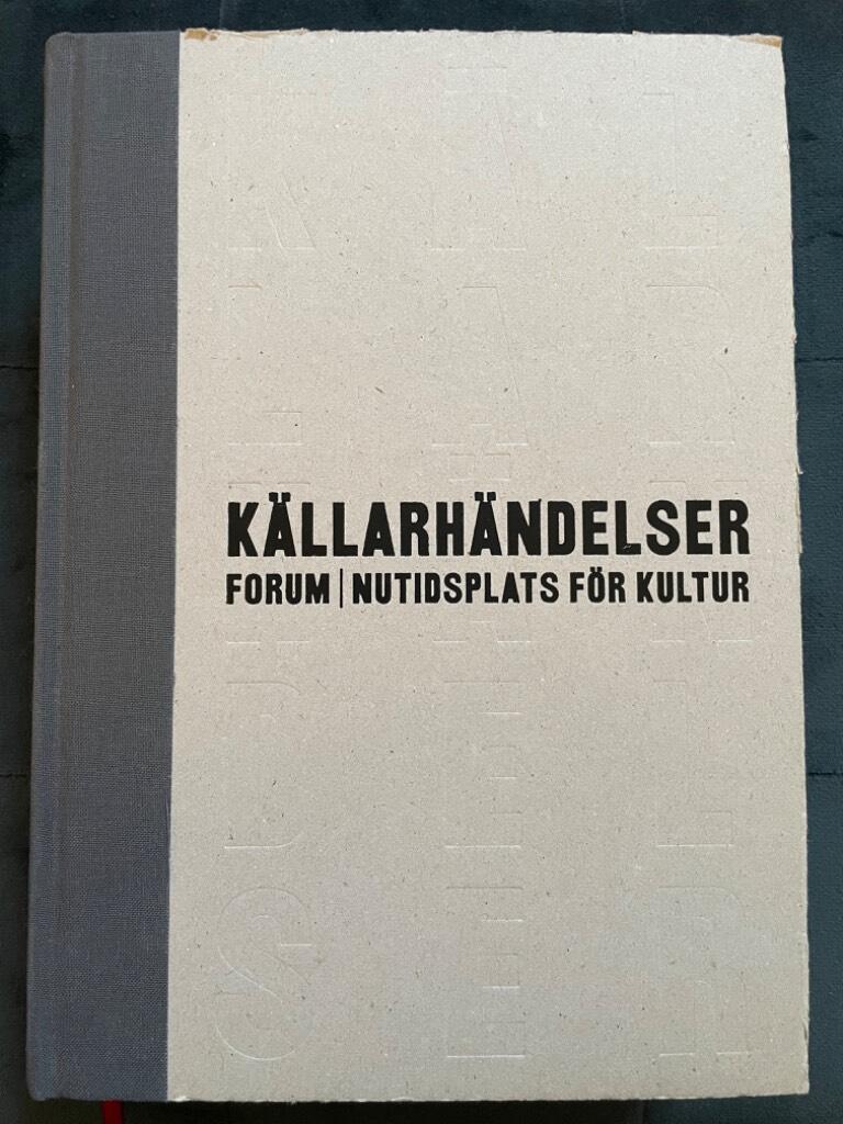 Bengtsson, Anna ; Forum ; nutidsplats för kultur : Källarhändelser