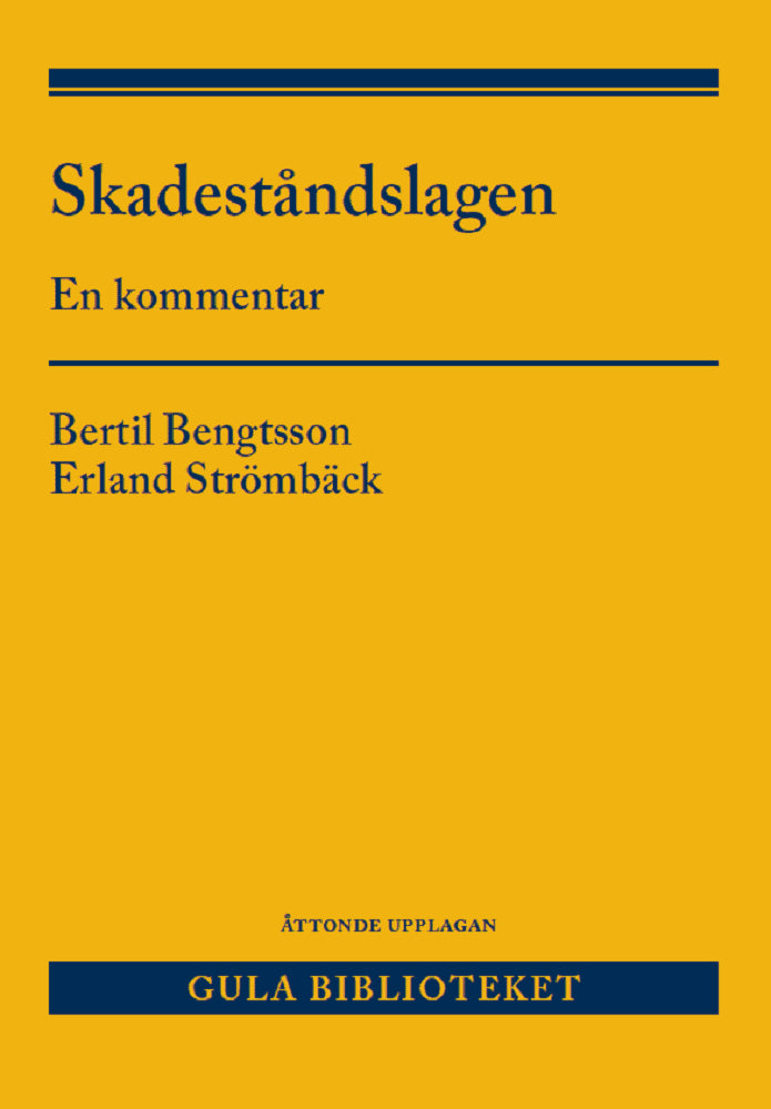 Bengtsson, Bertil ; Strömbäck, Erland : Skadeståndslagen : en kommentar