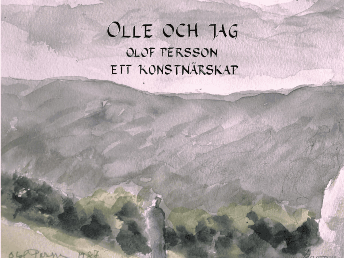 Bengtsson, Bertil ; Szögi, Birgitta : Olle och jag : Olof Persson ett konstnärskap