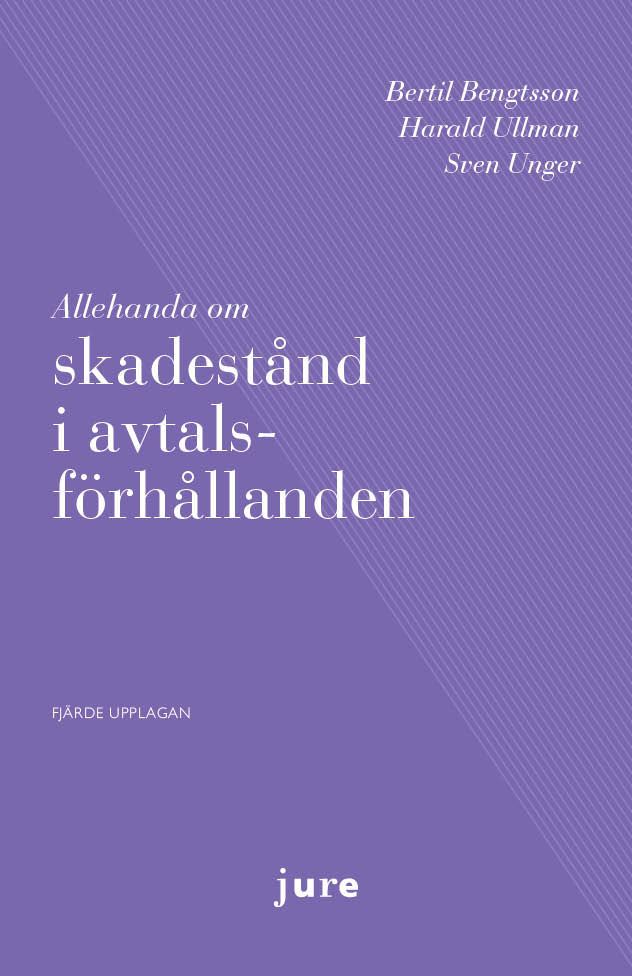 Bengtsson, Bertil ; Ullman, Harald ; Unger, Sven : Allehanda om skadestånd i avtalsförhållanden