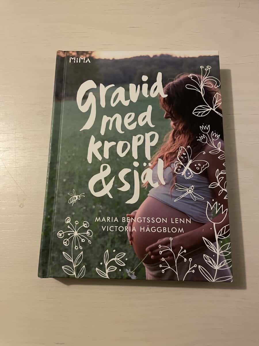 Bengtsson Lenn, Maria, Häggblom, Victoria : Gravid med kropp & själ
