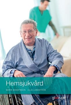 Bengtsson, Maria ; Lundström, Ulla : Hemsjukvård