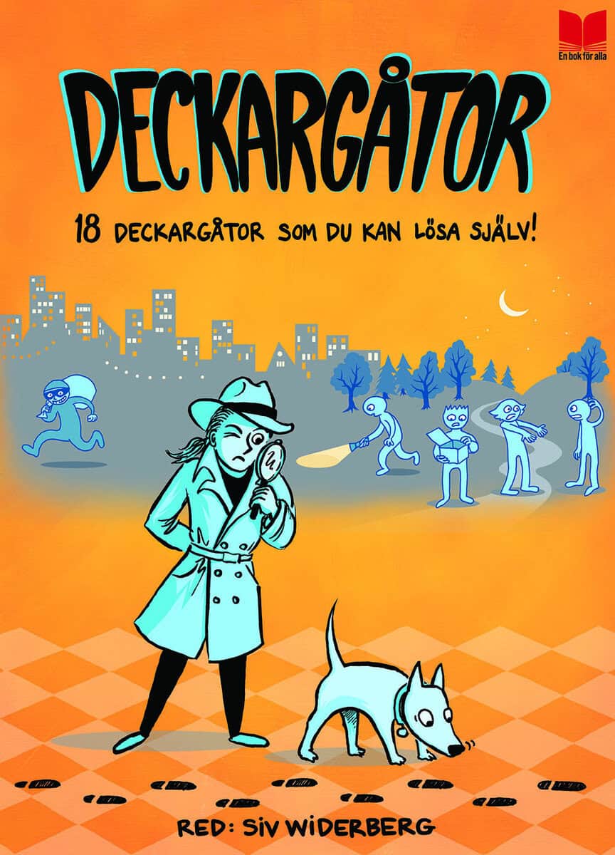 Bengtsson, Per ; Berggrund, Jenny ; Bruce, Caroline ; Eiderhed, Andreas ; Ekholm, Jan-Olof ; Ekman, Oskar ; Genberg, Kjell E. ; Höjer, Dan ; Köhler, Peter ; Linde, Sara ; Lundberg Hahn, Kerstin ; Persson, Reidar ; Stålberg, Thomas ; Sukach, Jim ; Wikström, Per ; Vänblad, Mats : Deckargåtor