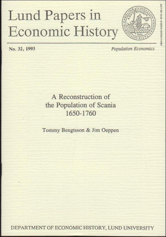Bengtsson, Tommy ; Oeppen, Jim : A Reconstruction of the Population of Scania 1650-1760