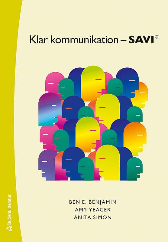 Benjamin, Ben E. ; Yeager, Amy ; Simon, Anita : Klar kommunikation - SAVI