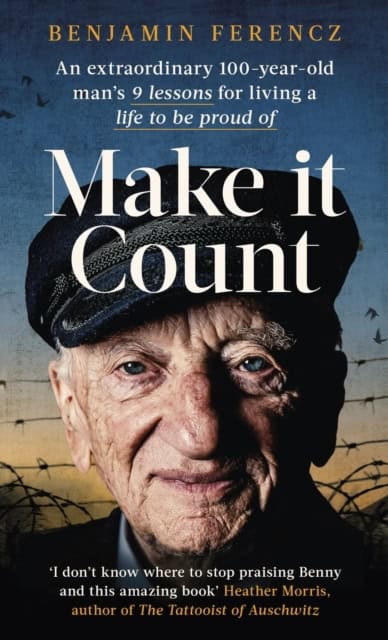Benjamin Ferencz : Make It Count