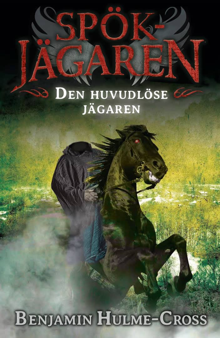 Benjamin Hulme-Cross : Den huvudlöse jägaren