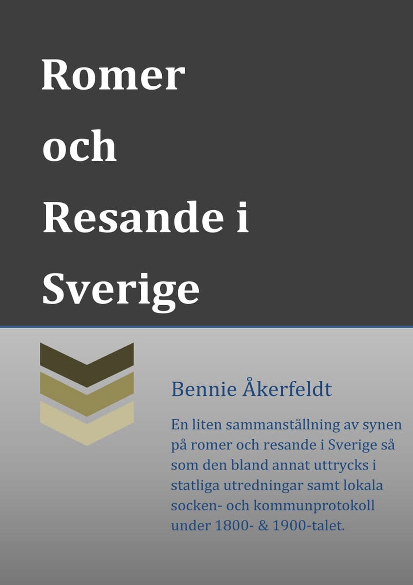 Bennie Åkerfeldt : Synen på romer och resande i Sverige
