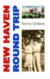 Benny Carlsson : New haven round trip