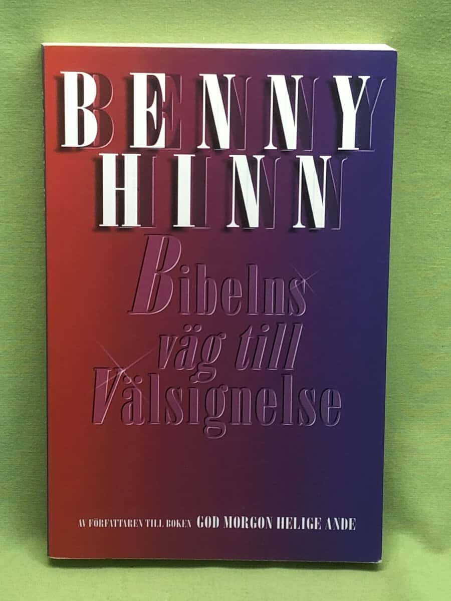 Benny Hinn : Bibelns väg till välsignelse