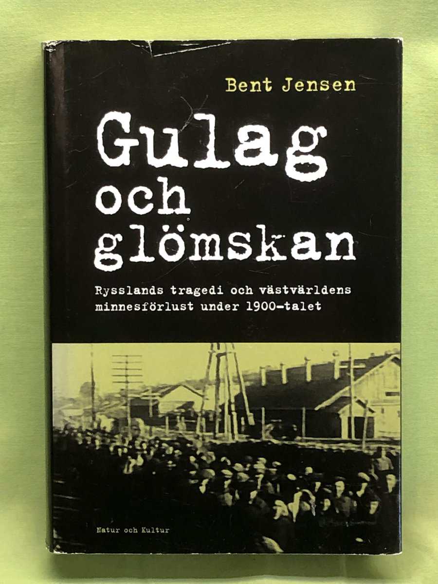 Bent Jensen : Gulag och glömskan
