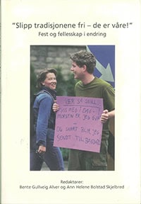 Bente Gullveig Alver : ”Slipp tradisjonene fri – de er våre!”
