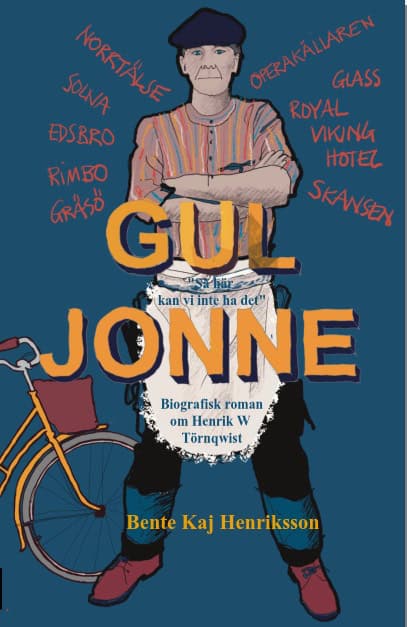 Bente Kaj Henriksson : Gul jonne