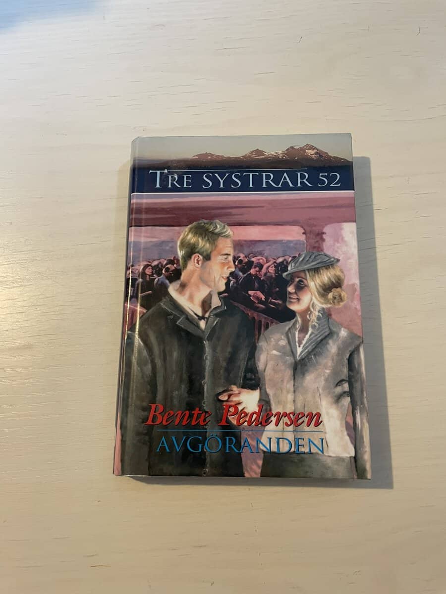 Bente Pedersen : Tre systrar 52 - Avgöranden