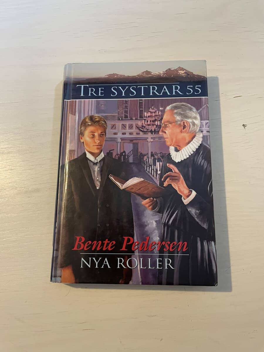 Bente Pedersen : Tre systrar 55 - Nya roller