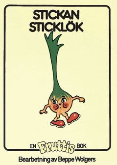 Beppe Wolgers : Stickan Sticklök