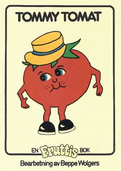 Beppe Wolgers : Tommy Tomat