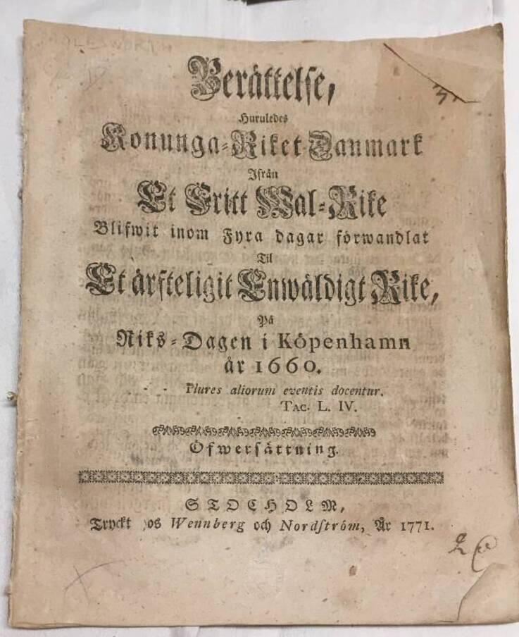 Berättelse, huruledes Konunga-Riket Danmark ifrån et fritt wal-rike blifwit inom fyra dagar förwandlat til Et Ärfteligt Enwäldigt Rike på Riksdagen i Köpenhamn år 1660