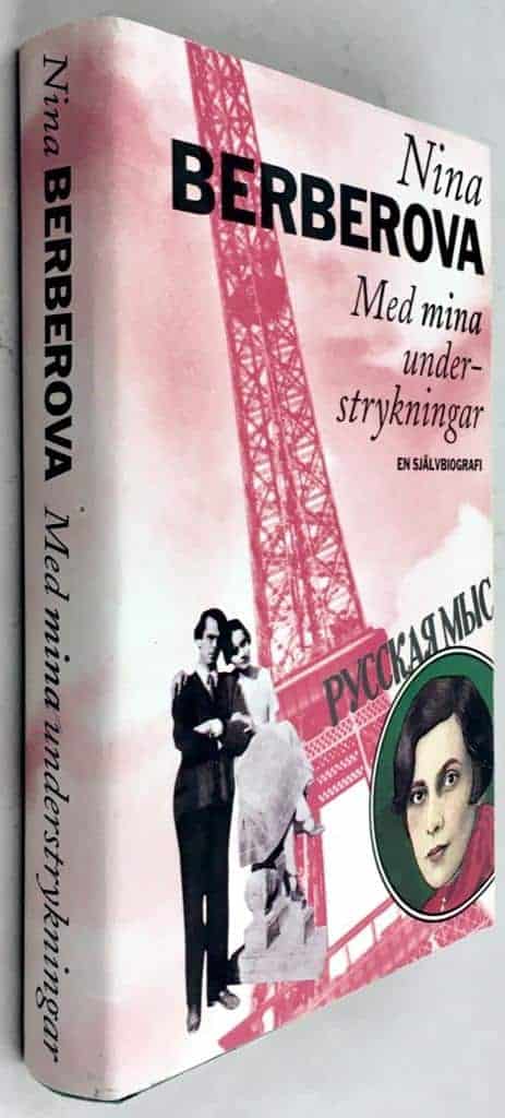 Berberova, Nina Nikolaevna ; Eyre, Marianne : Med mina understrykningar