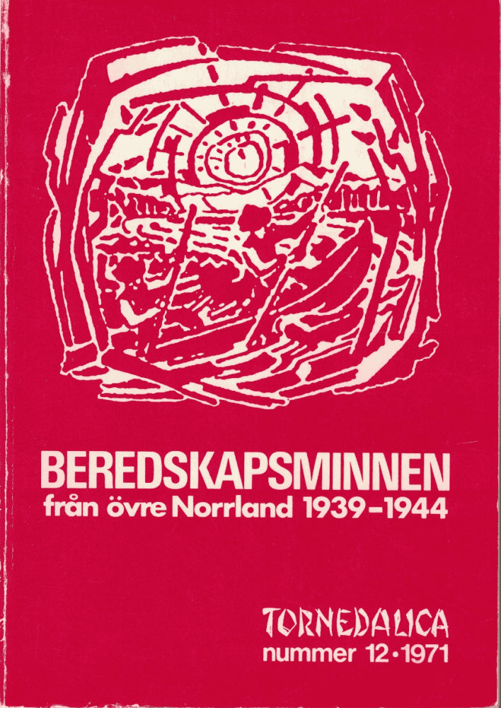 Beredskapsminnen från övre Norrland 1939-1944