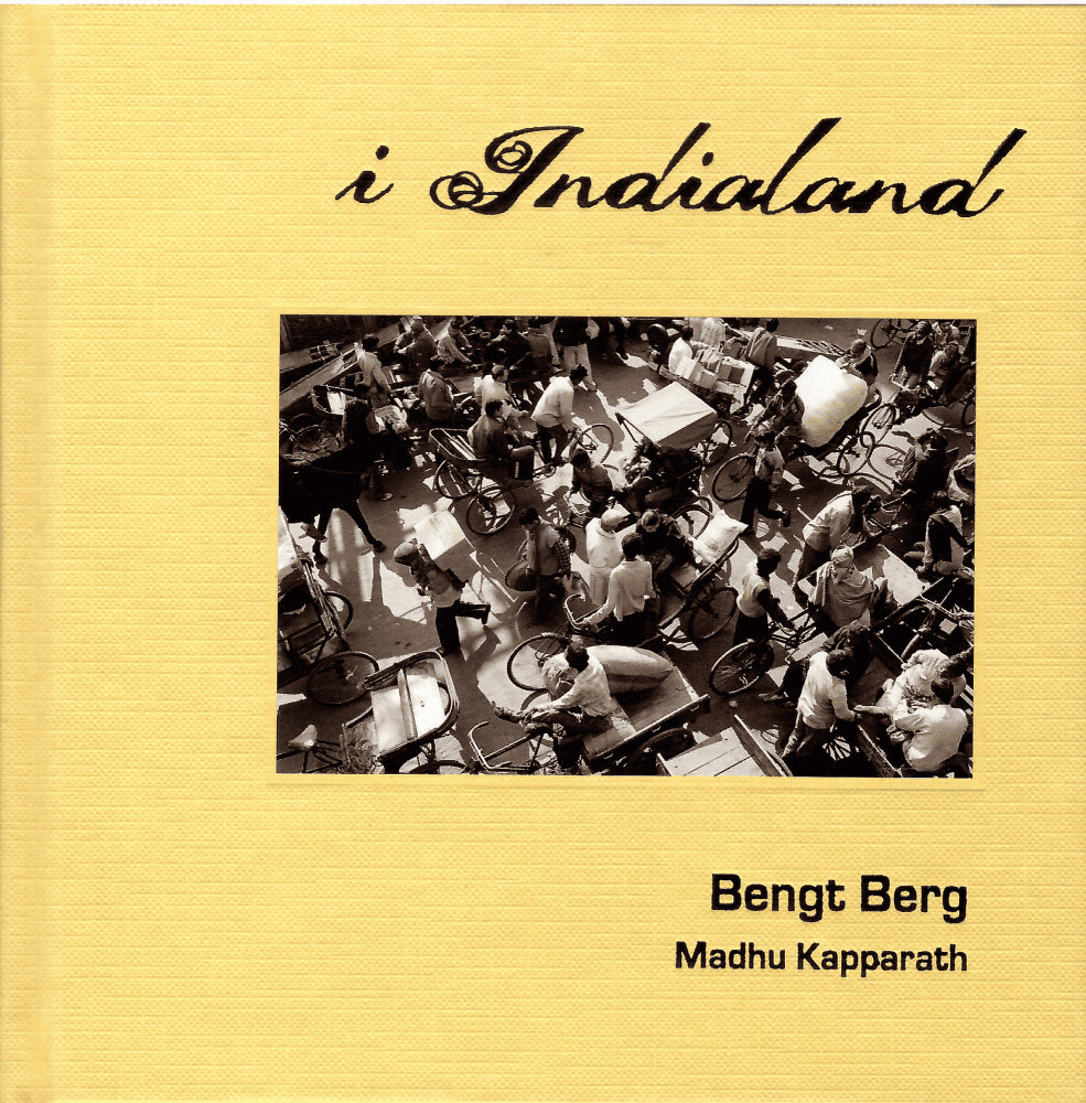 Berg, Bengt ; Kapparath, Madhu (foto) : I Indialand