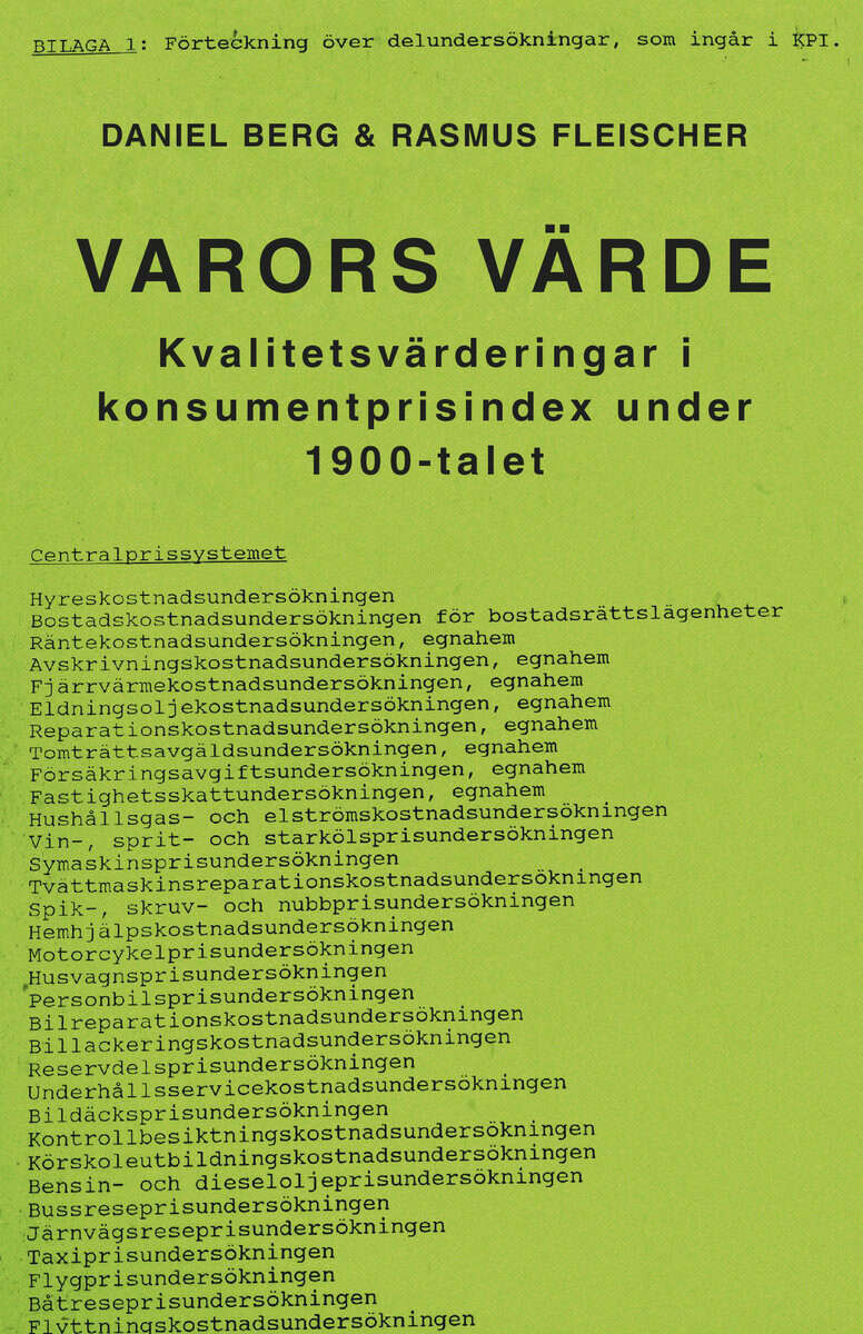 Berg, Daniel ; Fleischer, Rasmus : Varors värde : kvalitetsvärderingar i konsumentprisindex under 1900-talet