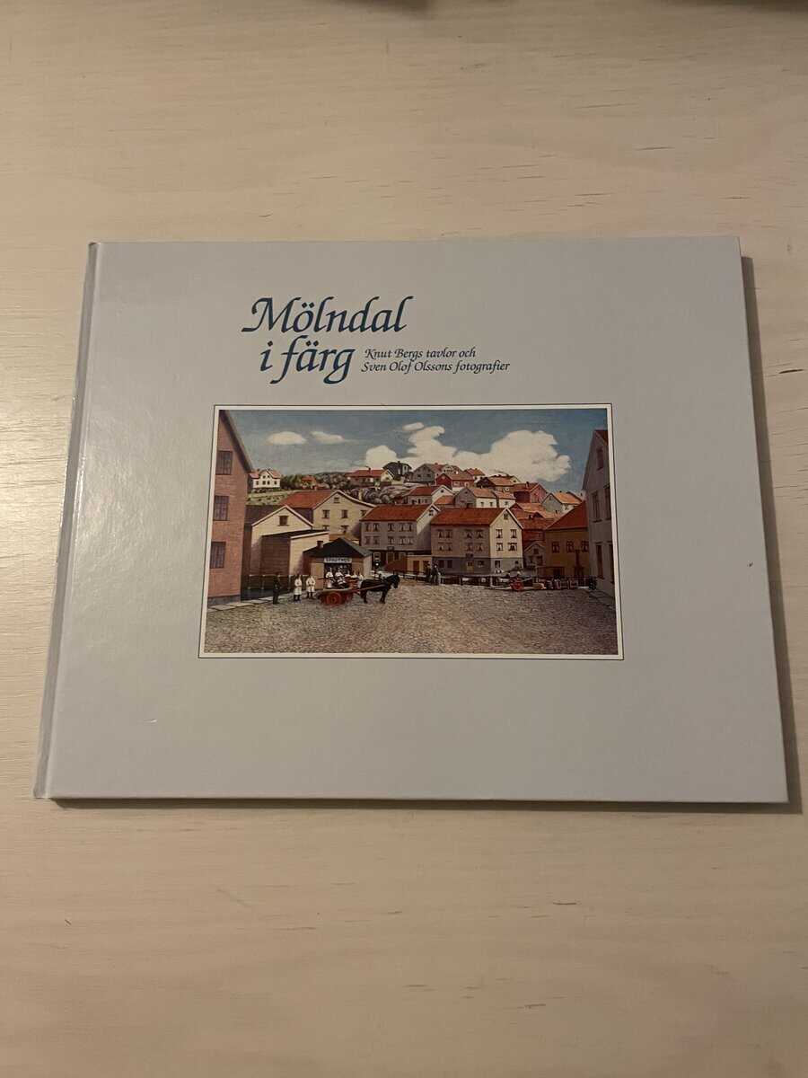 Berg, Knut, Olsson, Sven Olof : Mölndal i färg