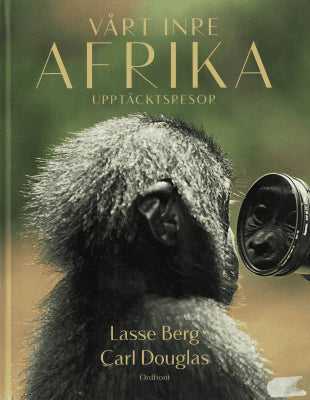 Berg, Lasse ; Douglas, Carl : Vårt inre Afrika