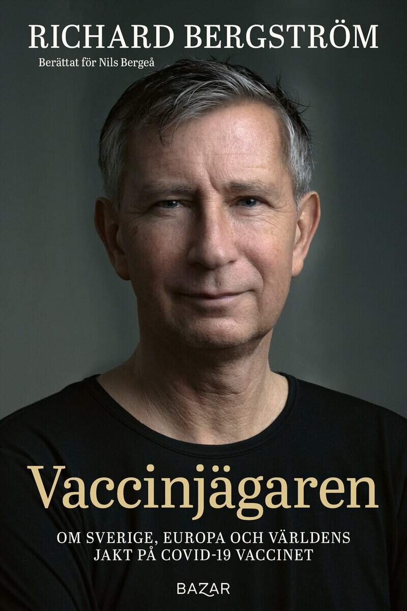 Bergeå, Nils ; Bergström, Richard : Vaccinjägaren : Om Sveriges, Europas och världens jakt på vaccin mot Covid-19