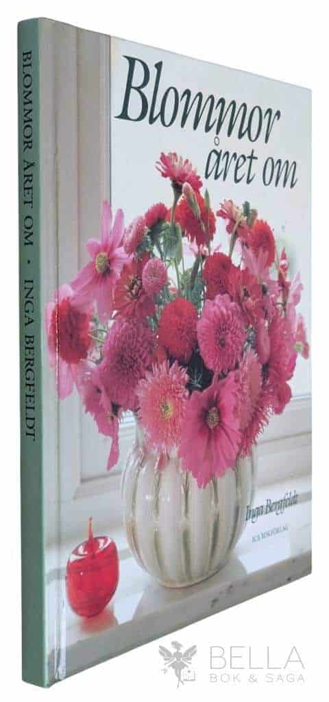 Bergfeldt, Inga ; Tennek, Jan : Blommor året om