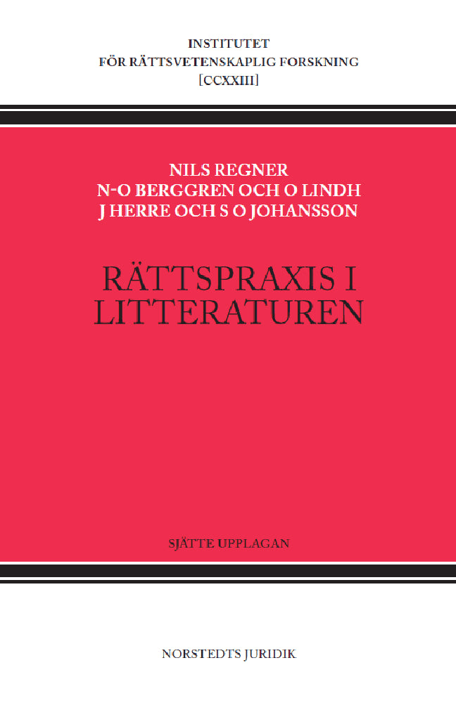 Berggren, Nils-Olof ; Herre, Johnny ; Johansson, Svante O. ; Regner, Nils ; Lindh, Ove : Rättspraxis i litteraturen