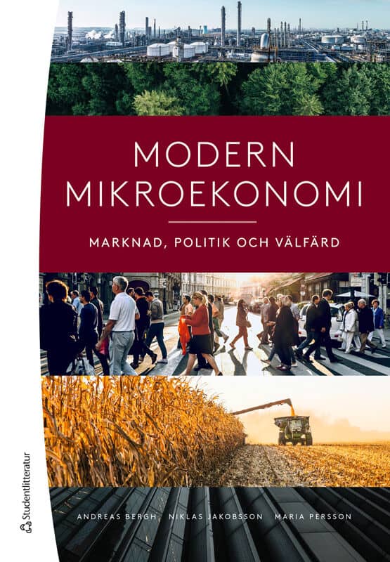 Bergh, Andreas ; Jakobsson, Niklas ; Persson, Maria : Modern mikroekonomi