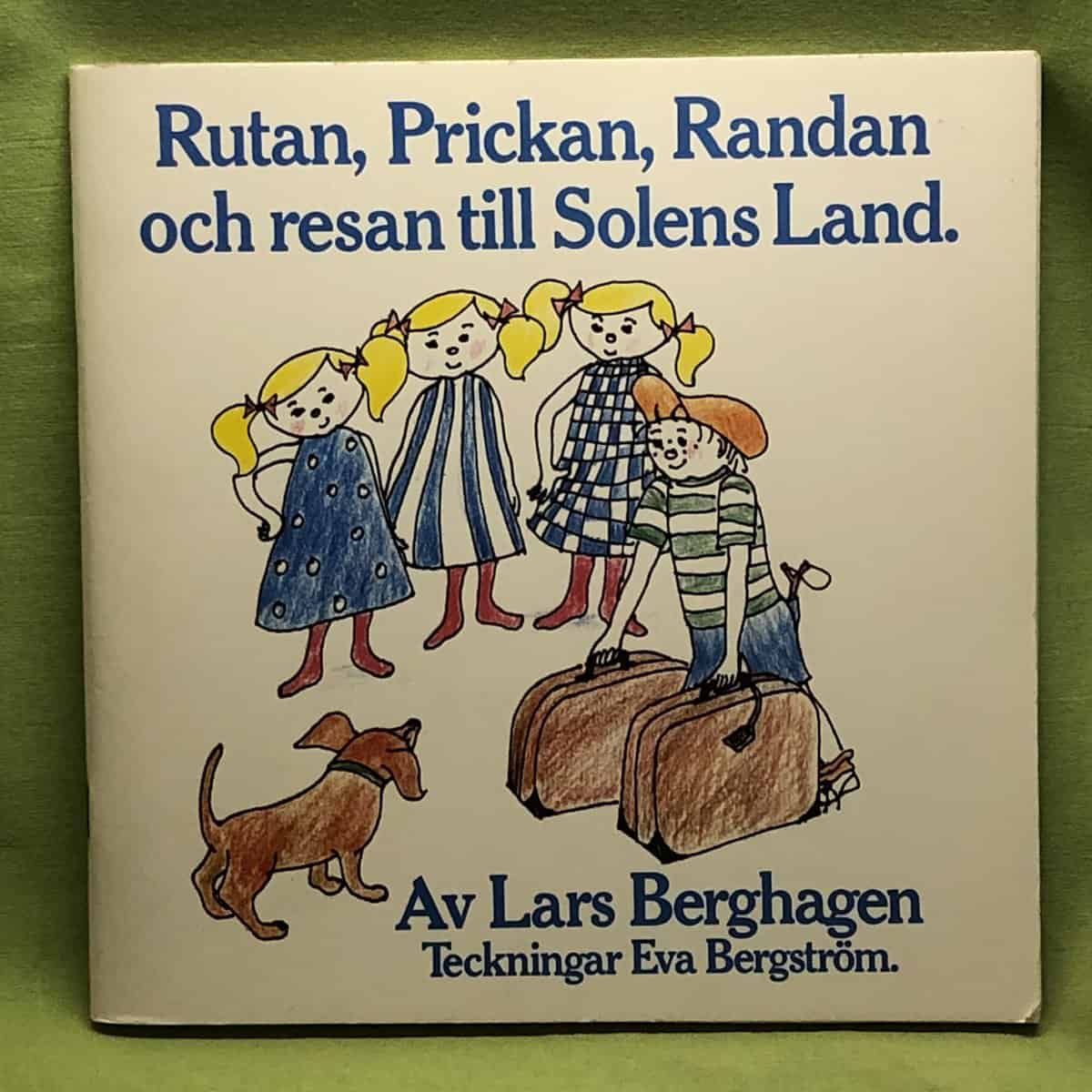 Berghagen, Lars ; Bergström, Eva : Rutan, Prickan, Randan och resan till solens land (inkl EP skiva)