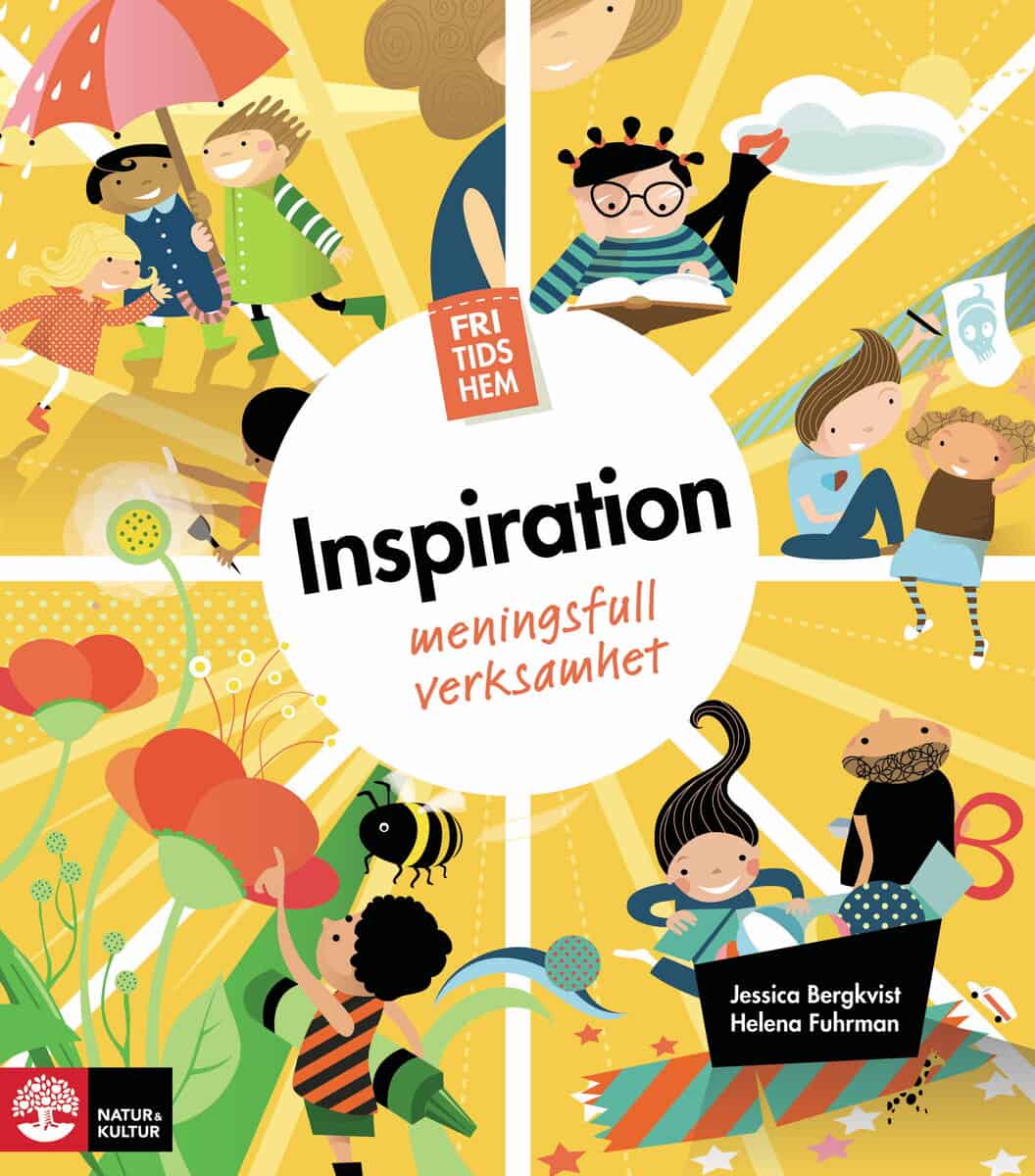 Bergkvist, Jessica ; Fuhrman, Helena : Fritidshem. Inspiration : meningsfull verksamhet