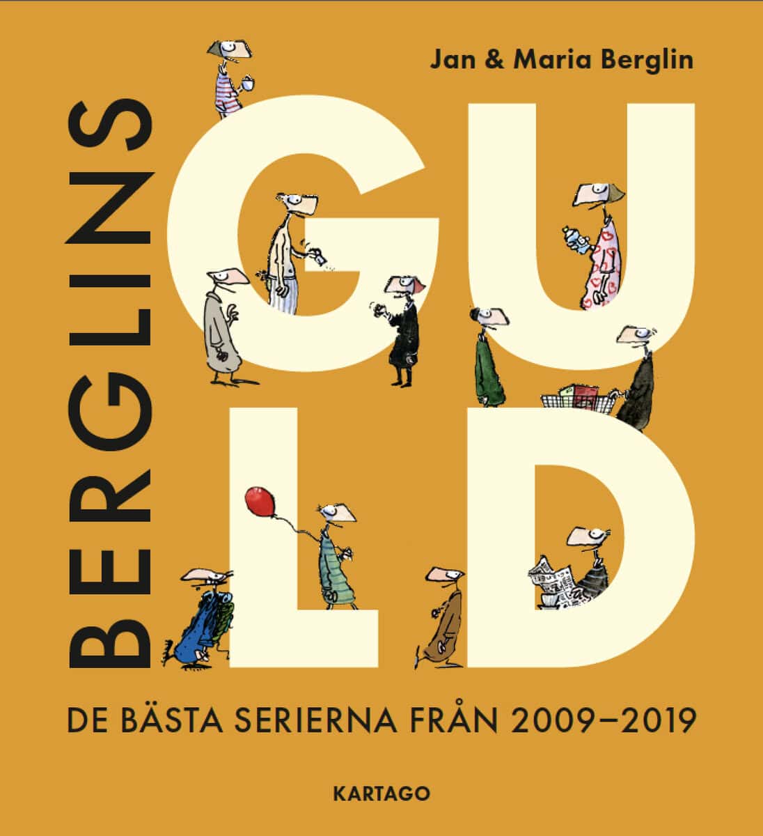 Berglin, Jan ; Berglin, Maria : Berglins Guld : de bästa serierna från 2009-2019