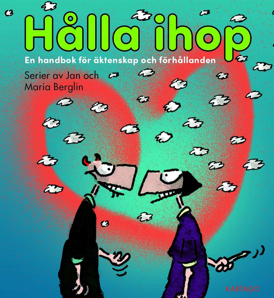 Berglin, Jan ; Berglin, Maria | HÅLLA IHOP