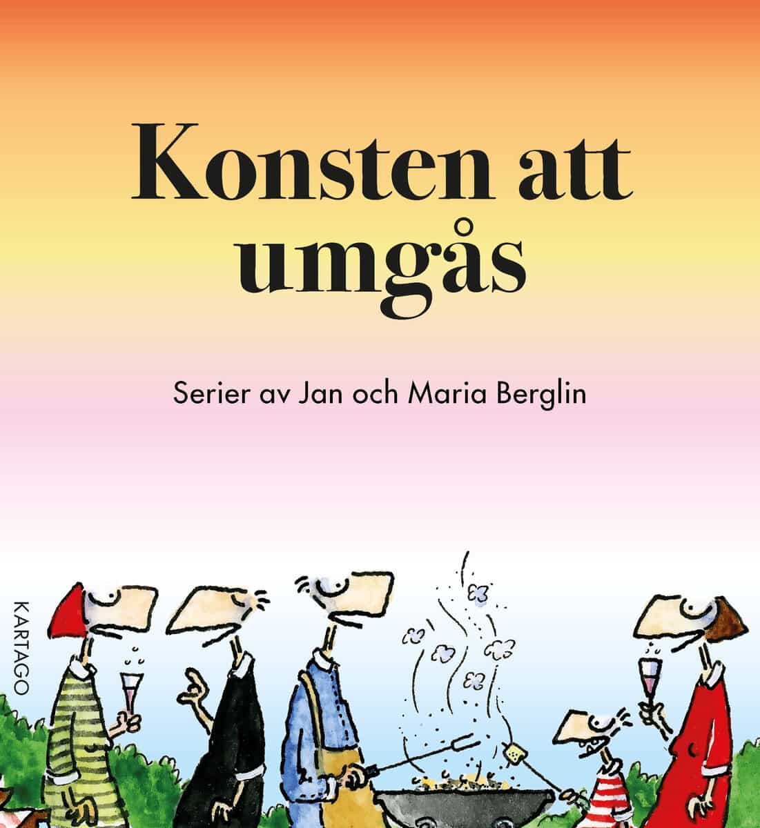 Berglin, Jan ; Berglin, Maria : Konsten att umgås