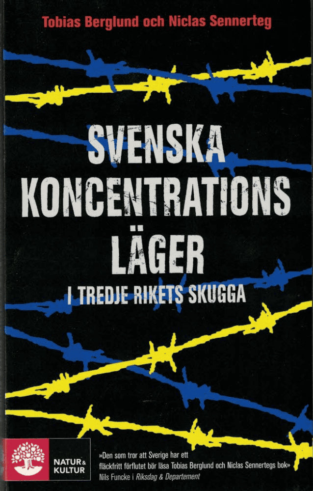 Berglund, Tobias ; Sennerteg, Niclas : Svenska koncentrationsläger i Tredje rikets skugga