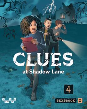 Bergman, Catherine ; Westhead, Karin ; Liljedahl, Mona ; Winqvist, Lena : Clues at Shadow Lane 4 Textbook X