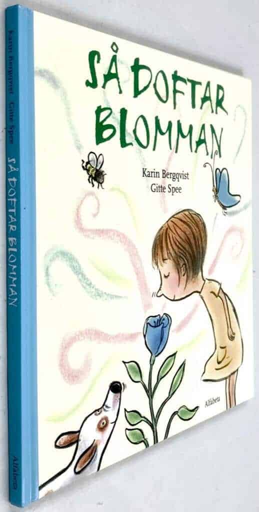 Bergqvist, Karin ; Gitte Spee : Så doftar blomman