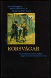 Bergqvist, Kerstin ; Petersson, Kenneth ; Sundkvist, Maria (red.) : Korsvägar
