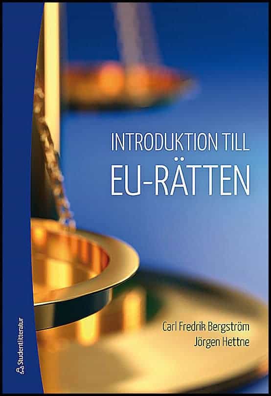 Bergström, Carl Fredrik; Hettne, Jörgen : Introduktion till EU-rätten