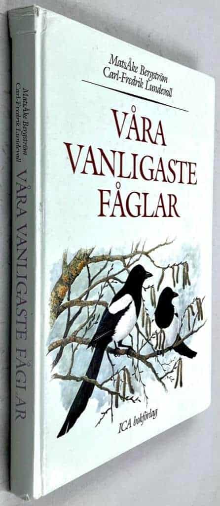 Bergström, MatsÅke ; Lundevall, Carl-Fredrik : Våra vanligaste fåglar