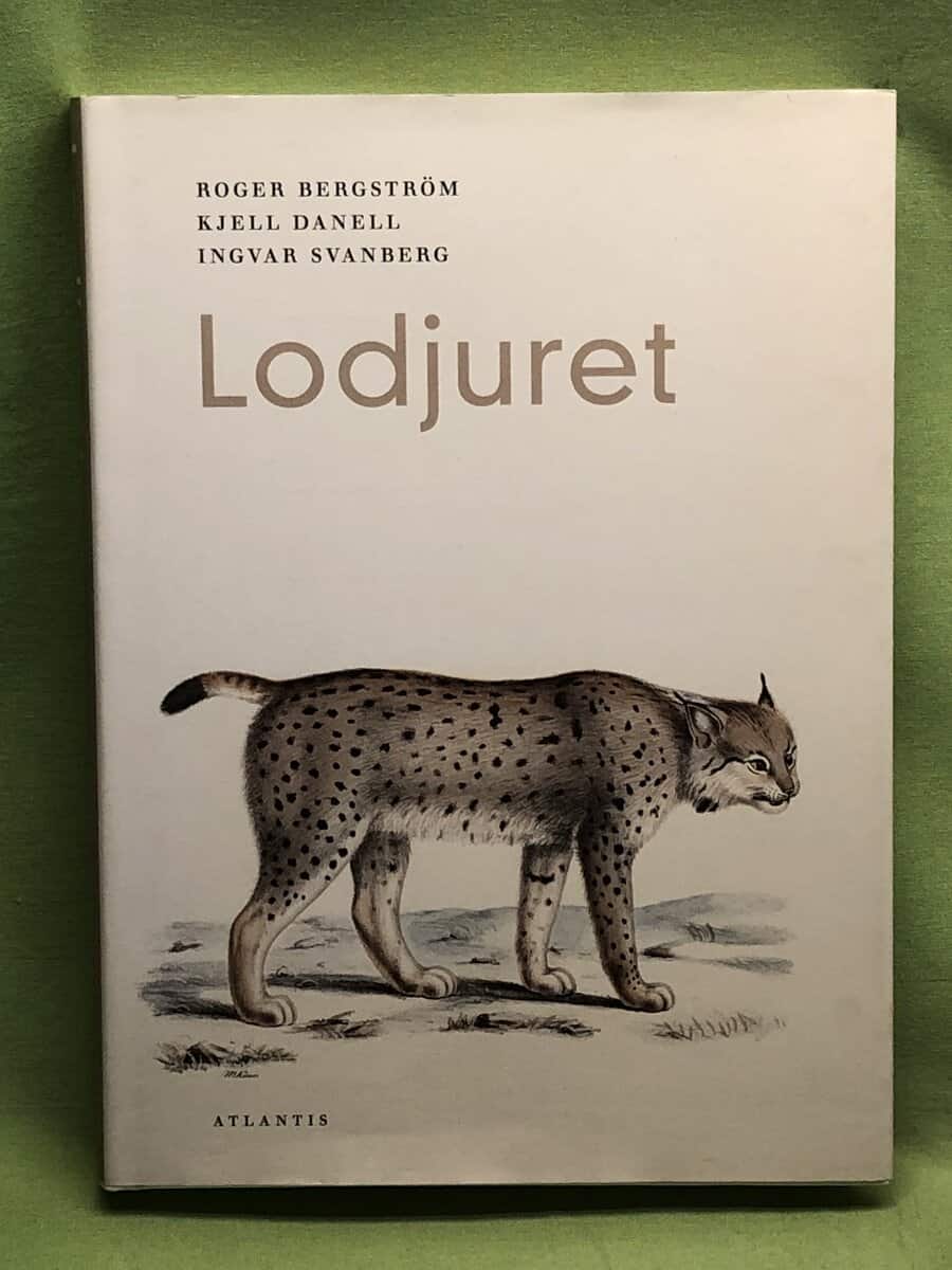 Bergström, Roger, Danell, Kjell, Svanberg, Ingvar : Lodjuret