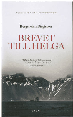 Bergsveinn Birgisson : Brevet till Helga. Roman
