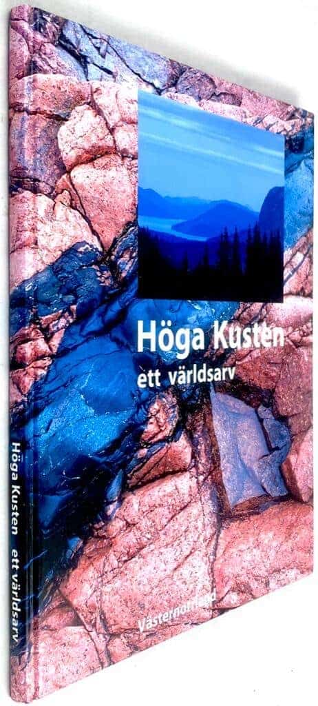 Bergvall, Margareta ; Candell, Lars G. ; Länsstyrelsen i Västernorrlands län ; Sverige. Naturvårdsverket : Höga kusten - ett världsarv