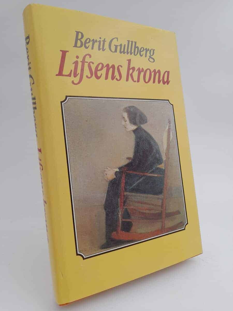 Berit Gullberg : Lifsens krona